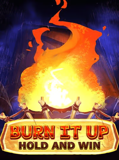 Burn it up: Hold & Win