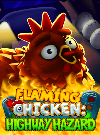 Flaming Chicken: Highway Hazard
